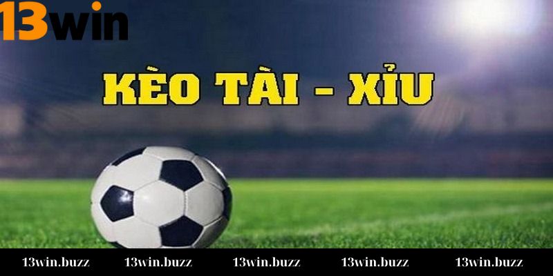 Kinh nghiệm đánh kèo tài xỉu 13win