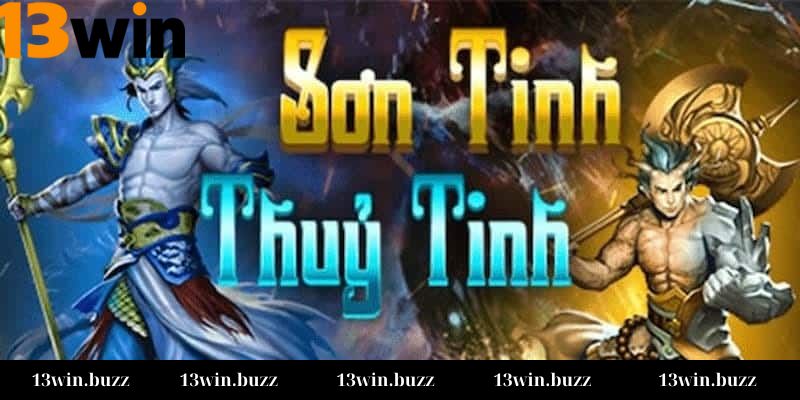 Nổ hũ Sơn Tinh Thủy Tinh
