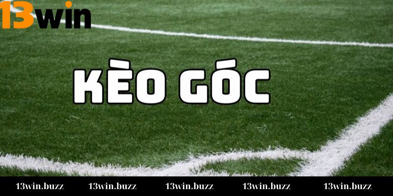 Tại sao Cách đánh kèo góc chuẩn 13win lại quan trọng?