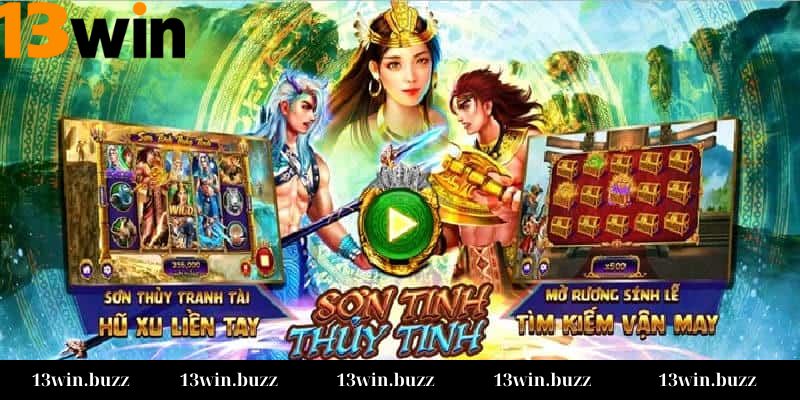 Giới thiệu tổng quan về game Nổ hũ Sơn Tinh Thủy Tinh
